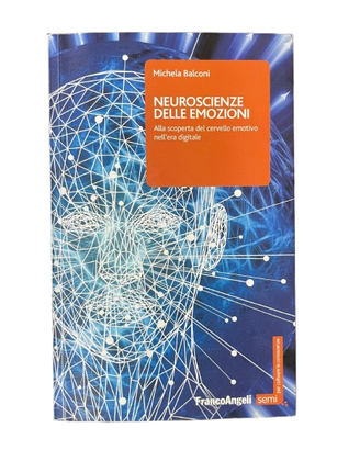 Neuroscienze delle emozioni - Michela Balconi