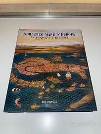 ADRIATICO MARE D'EUROPA, LA GEOGRAFIA E LA STORIA