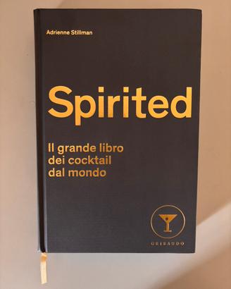 Spirited - il grande libro dei cocktail