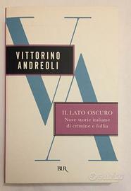 Vittorino Andreoli IL LATO OSCURO Rizzoli BUR 2004