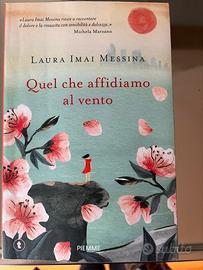 Quel che affidiamo al vento - Laura Imai Messina