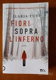 Ilaria Tuti - fiori sopra l'inferno