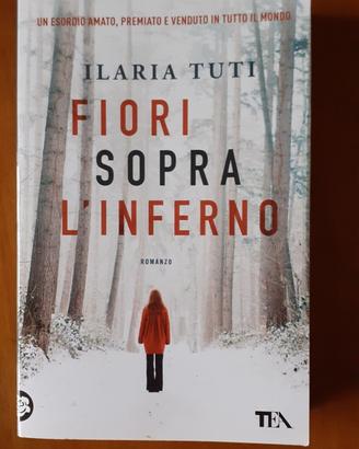 Ilaria Tuti - fiori sopra l'inferno
