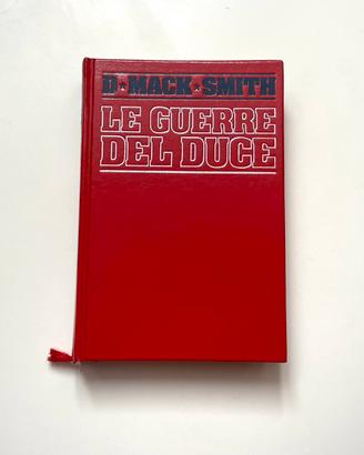 Denis Mack Smith - Le guerre del duce