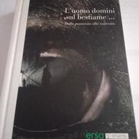l'uomo domini sul bestiame...
