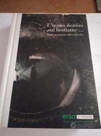 l'uomo domini sul bestiame...
