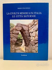 PINCHERLE MARIO - LA CIVILTÀ MINOICA IN ITALIA