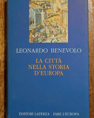 L. BENEVOLO: LA CITTA' NELLA STORIA D'EUROPA
