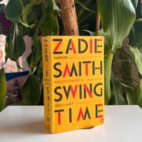 Swing time, by Zadie Smith