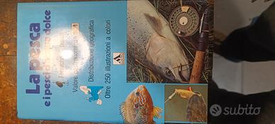 Libro la pesca e i pesci di acqua dolce