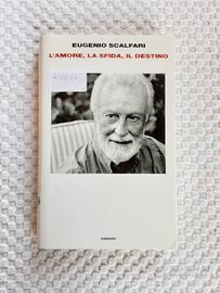 L'amore,  La sfida, Il destino di Eugenio Scalfari