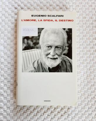 L'amore,  La sfida, Il destino di Eugenio Scalfari