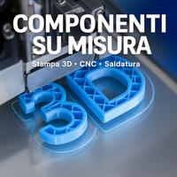 Componenti su misura – Stampa 3D & CNC