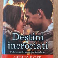 Destini incrociati - Giulia Ross - romanzo rosa