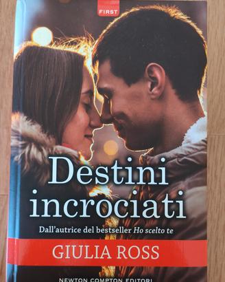 Destini incrociati - Giulia Ross - romanzo rosa
