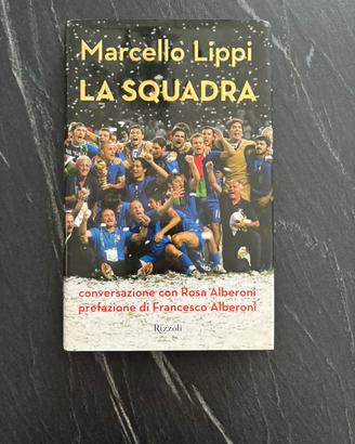 Libro "La Squadra" - Marcello Lippi (Rizzoli)