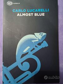 Libro Almost Blue di Carlo Lucarelli. Nuovissimo, 