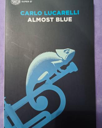 Libro Almost Blue di Carlo Lucarelli. Nuovissimo, 