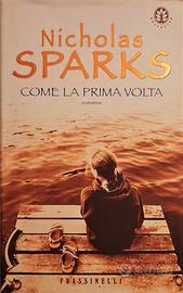 COME LA PRIMA VOLTA di Nicholas Sparks