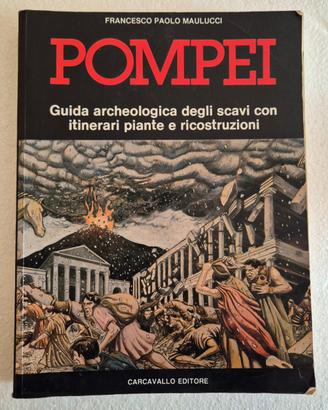 Pompei Guida Archeologica Scavi F.P Maulucci 1987