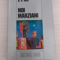 Noi marziani di Philip K. Dick - Editrice Nord