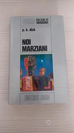 Noi marziani di Philip K. Dick - Editrice Nord