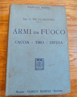 Armi da Fuoco. Caccia – Tiro – Difesa
