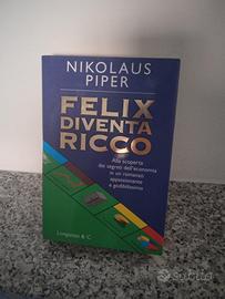 Libro Felix diventa ricco nikolaus piper