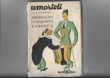 Arcibaldo Conquista l'America P.G. Wodehouse