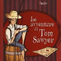 Mark Twain - Le avventure di Tom Sawyer