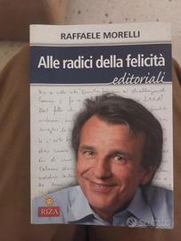 Alle radici della felicità Raffaele Morelli