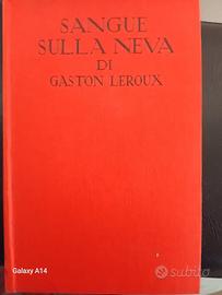 SANGUE SULLA NEVE di Gaston Leroux