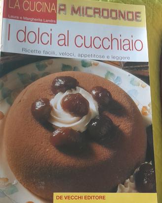 "I dolci al cucchiaio" la cucina a microonde 
