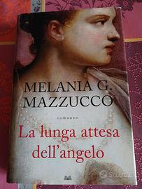 “La lunga attesa dell’angelo” Melania G. Mazzucco