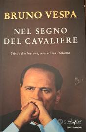 NEL SEGNO DEL CAVALIERE di Bruno Vespa