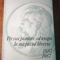 Per così piantare col tempo.. 1887 - 1987