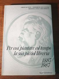 Per così piantare col tempo.. 1887 - 1987