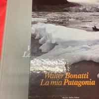 Walter Bonatti “La mia Patagonia “