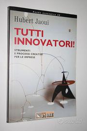 Tutti innovatori! - Hubert Jaoui