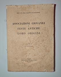 Associazioni giovani e feste antiche loro origini