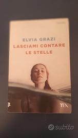 Elvia Grazi. Lasciami contare le stelle