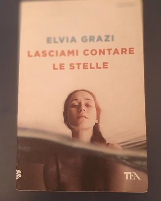 Elvia Grazi. Lasciami contare le stelle
