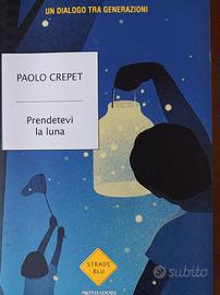 Prendetevi la luna di Paolo Crepet