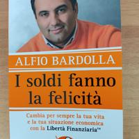 I soldi fanno la felicità - Alfio Bardolla