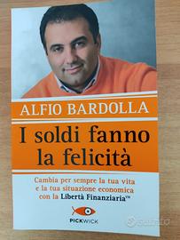 I soldi fanno la felicità - Alfio Bardolla