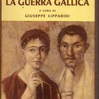Giulio Cesare, La guerra gallica, Zanichelli 1958