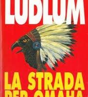 La strada per Omaha,Robert Ludlum