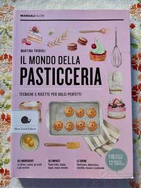 IL MONDO DELLA PASTICCERIA - TECNICHE PER DOLCI