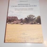 Biodinamica L'agricoltura del futuro + Cibo vitale