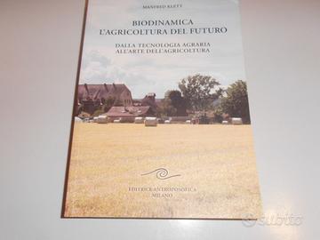 Biodinamica L'agricoltura del futuro + Cibo vitale